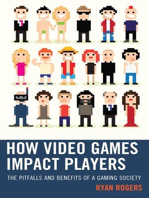 cover image of How Video Games Impact Players